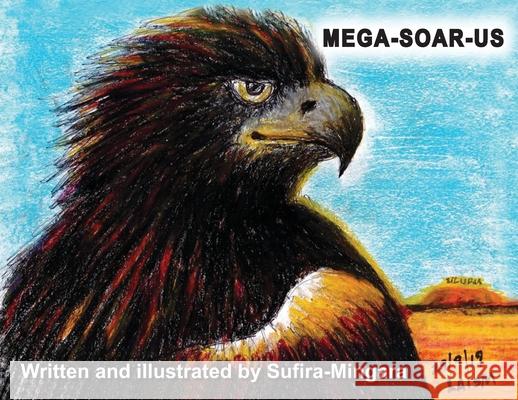 Mega-Soar-Us Sufira Mingara 9781923216334 Busybird Publishing