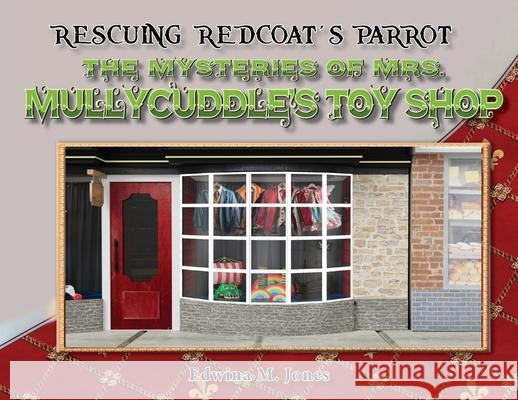 Rescuing Redcoat's Parrot Edwina M. Jones 9781923216396