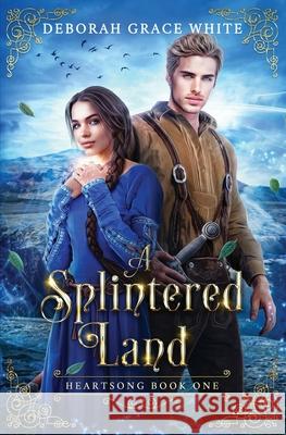 A Splintered Land Deborah Grace White 9781923218017