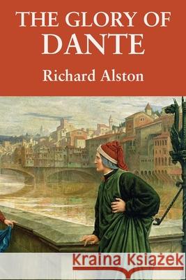 The Glory of Dante Richard Alston 9781923224131