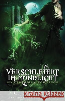 Verschleiert im Mondlicht C. J. Archer Annette Spratte 9781923231030 C.J. Archer