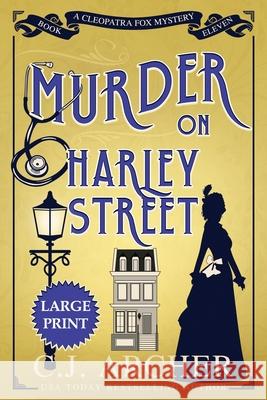 Murder on Harley Street: Large Print C. J. Archer 9781923231290 C.J. Archer