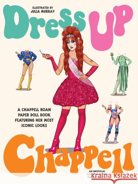 Dress Up Chappell: A Chappell Roan paper doll book featuring her most iconic looks  9781923239685 Smith Street Books