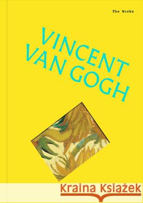 The Works: Vincent van Gogh: The essential masterpieces Sally Grant 9781923239739 Smith Street Books