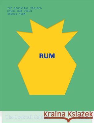 The Cocktail Cabinet: Rum Kara Newman 9781923239913