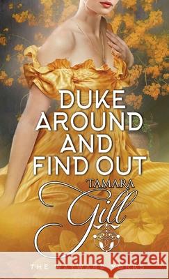 Duke Around and Find Out Tamara Gill 9781923245181 Tamara Gill