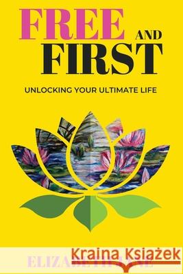 Free and First Elizabeth Jane 9781923250048 Australian Self Publishing Group