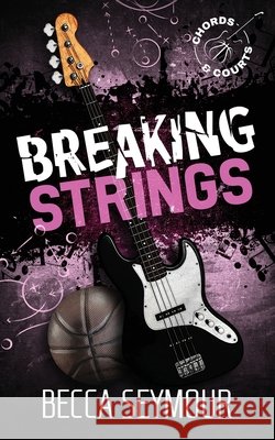 Breaking Strings (Alternate) Becca Seymour 9781923252691