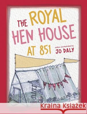 The Royal Hen House at 851 Jo Daly 9781923265318