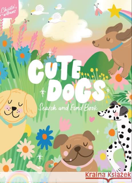 Cute Dogs Search and Find Christie Williams 9781923286245 Five Mile Us