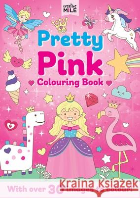 Pretty Pink Colouring Book Creative Mile 9781923286504 Five Mile Press Pty Ltd