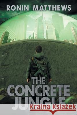 The Concrete Jungle Ronin Matthews 9781923289130 Clark & MacKay