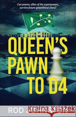 Queen's Pawn to D4 Rod Johnston 9781923298583 Aurora House