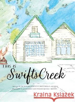 This is Swifts Creek Year 3 4 Students of Swifts Creek P-12 9781923306585 Little Steps