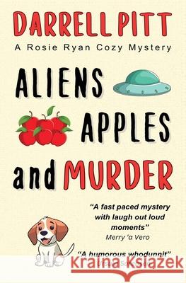 Aliens, Apples and Murder Darrell Pitt 9781923360372 Kent Street Press