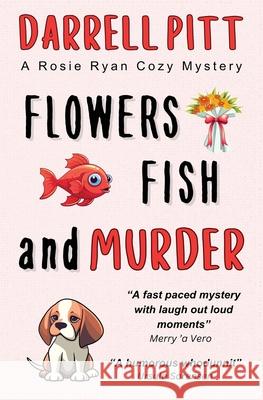 Flowers, Fish and Murder Darrell Pitt 9781923360426 Kent Street Press