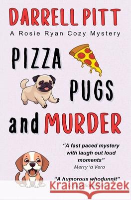 Pizza, Pugs and Murder Darrell Pitt 9781923360433 Kent Street Press