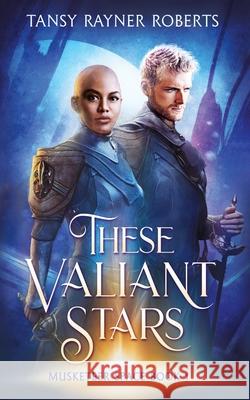 These Valiant Stars Tansy Rayner Roberts 9781923366138