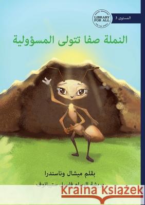 Safa the Ant Takes Charge - النملة صفا تتولى الم Michelle Wanasundera Vasyl Stepanov 9781923376083 Library for All