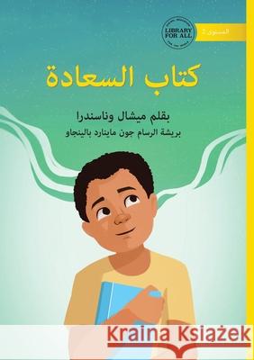 My Happy Book - كتاب السعادة Michelle Wanasundera John Maynard Balinggao 9781923376441