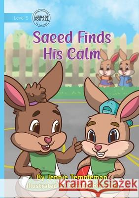 Saeed Finds His Calm Jennie Templeman Romulo Reyes 9781923376595