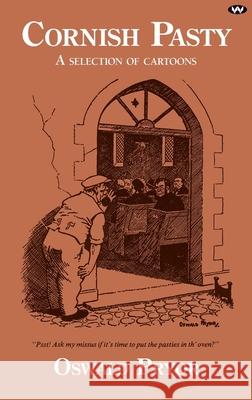Cornish Pasty: A selection of cartoons Oswald Pryor 9781923388123 Wakefield Press