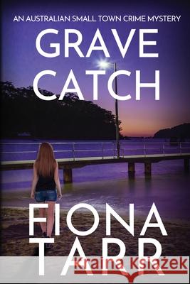 Grave Catch Fiona Tarr 9781923402607