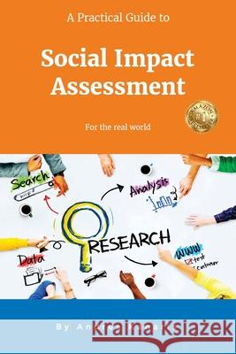 A Practical Guide to Social Impact Assessment: For the real world Andrea Kanaris 9781923425255 Andrea Kanaris