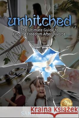 Unhitched: The Ultimate Divorce Survival Guide Sandy Maeck 9781923425477 Sandy Maeck