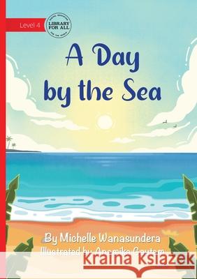 A Day by the Sea Michelle Wanasundera Romulo Reyes 9781923429024
