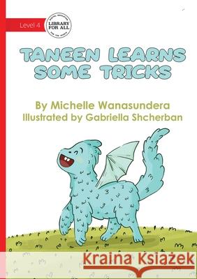 Taneen Learns Some Tricks Michelle Wanasundera Gabriella Shcherban 9781923429055 Library for All