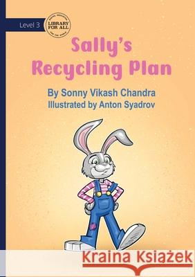 Sally's Recycling Plan Sonny Vikas Anton Syadrov 9781923429093