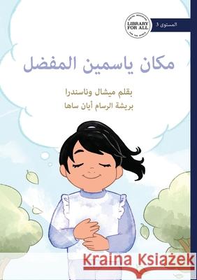 Jasmin's Special Place - مكان ياسمين المفضل Michelle Wanasundera Keishart 9781923429239