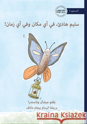 Saleem is Calm, Anywhere, Anytime! - سليم هادئ، في أي مك Michelle Wanasundera Begum Manav 9781923429253 Library for All