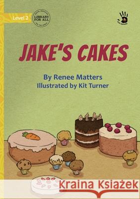 Jake's Cakes - Our Yarning Renee Matters Kit Turner 9781923429666 Library for All