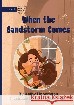 When the Sandstorm Comes Kathy Hoopmann Basma Ab 9781923429925 Library for All