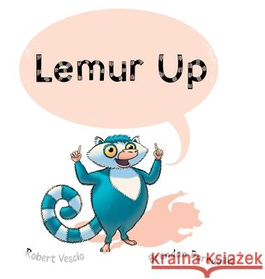 Lemur Up Robert Vescio Brendan Barnaville 9781923435124
