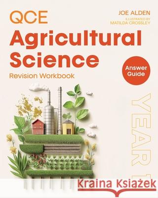 QCE Agricultural Science: Year 11 Revision Workbook Answers Joe Alden Matilda Crossley 9781923443297 Gemma Dale