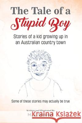 The Tale of a Stupid Boy Michael Stewart 9781923449848