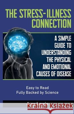 The Stress-Illness Connection Amy Lewis 9781923476578 Amy Lewis