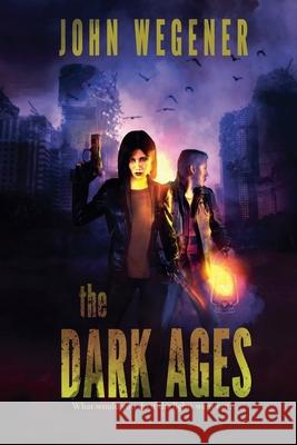 The Dark Ages John Wegener 9781923482999