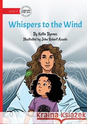 Whispers to the Wind Kellie Byrnes John Robert Azuelo 9781923485044 Library for All