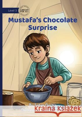 Mustafa's Chocolate Surprise Sahar Qeshta Anton Syadrov 9781923485105