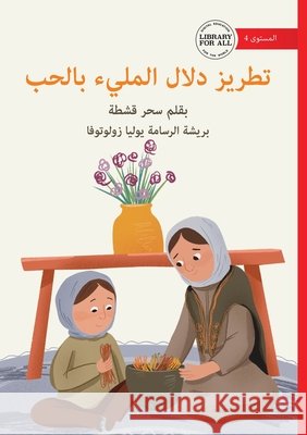 Dalal's Stitches of Love - تطريز دلال المليء با& Sahar Qeshta Yuliia Zolotova 9781923485143 Library for All