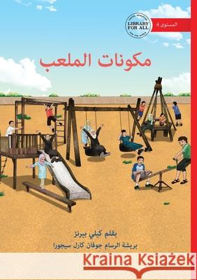 Playground Pieces - مكونات الملعب Kellie Byrnes Jovan Carl Segura 9781923485242 Library for All