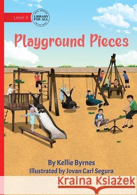 Playground Pieces Kellie Byrnes Jovan Carl Segura 9781923485259 Library for All