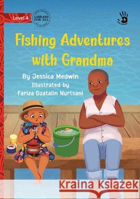 Fishing Adventures with Grandma - Our Yarning Jessica Medwin Fariza Dzatalin Nurtsani 9781923485396