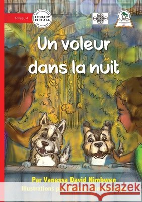 A Thief in the Night - Un voleur dans la nuit Nimbwen, Vanessa David, Khmelnickaya, Viktoria 9781923485846 Library for All