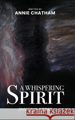 A Whispering Spirit Annie Chatham 9781923493995