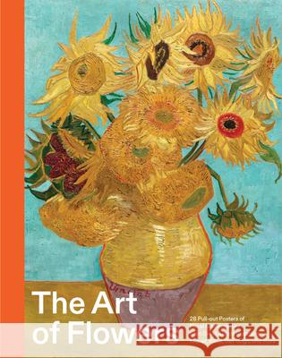 The Art of Flowers: 28 pull-out posters of floral masterpieces from great artists including Monet, Klimt, Van Gogh, and more  9781923503038 Smith Street Books
